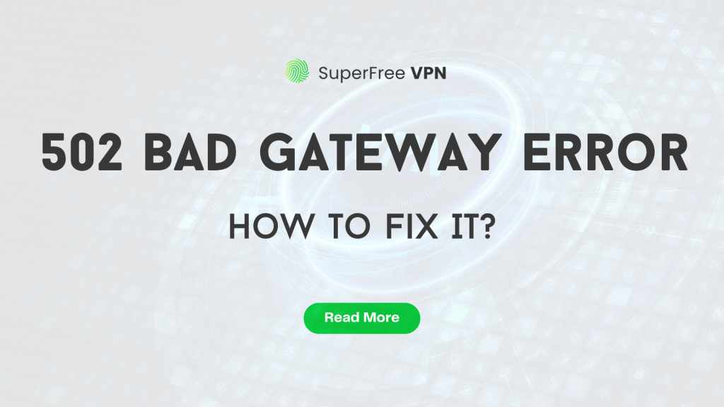 502 bad gateway error and how to fix it