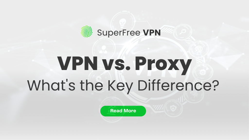 VPN vs Proxy Difference