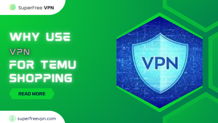 use VPN for Temu shopping