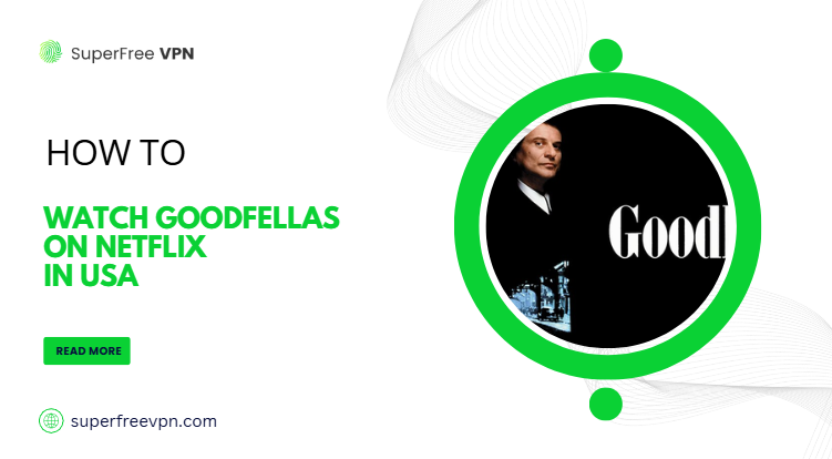 how to watch Goodfellas on Netflix in the US