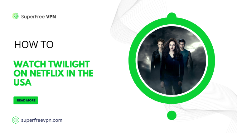 how to watch Twilight on Netflix in the USA