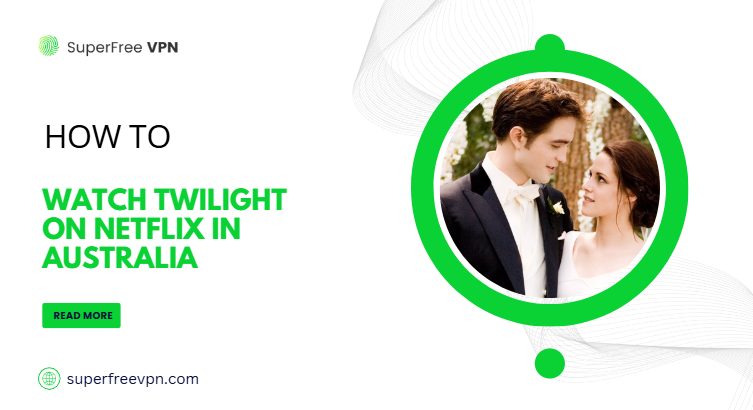 Watch Twilight on Netflix in Australia