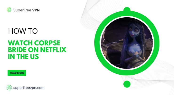 how to watch Corpse Bride on Netflix in the US