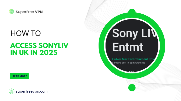 How to access SonyLIV in UK