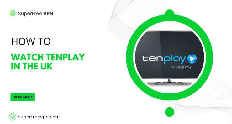 how to access Tenplay in the Uk