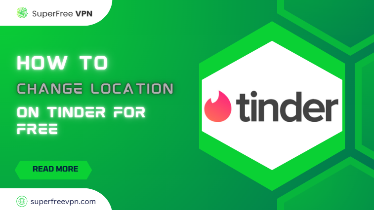 how to change location on Tinder for Free