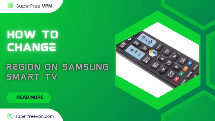 How to change region on Samsung smart TV