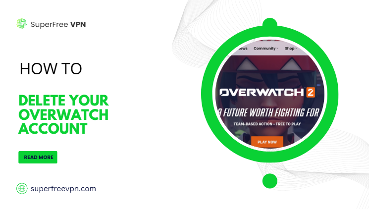 how to delete your Overwatch Account