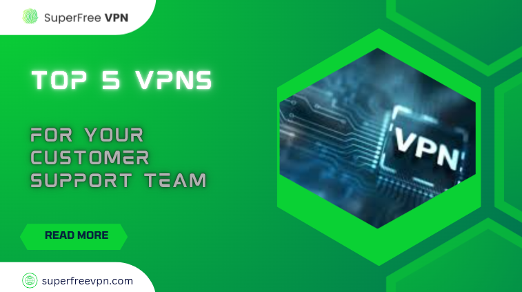 best VPN tools for support team